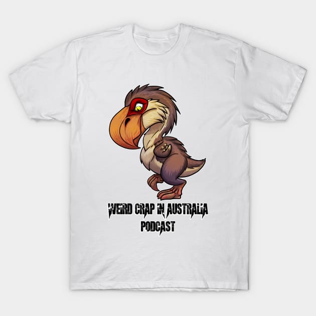 Weird Crap in Australia - Ancient Monsters - Dromornis T-Shirt by WeirdCrapinAus